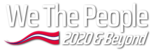 We The People 2020 & Beyond
