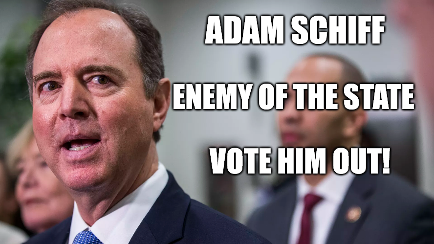 Adam Schiff - Enemy of the State!